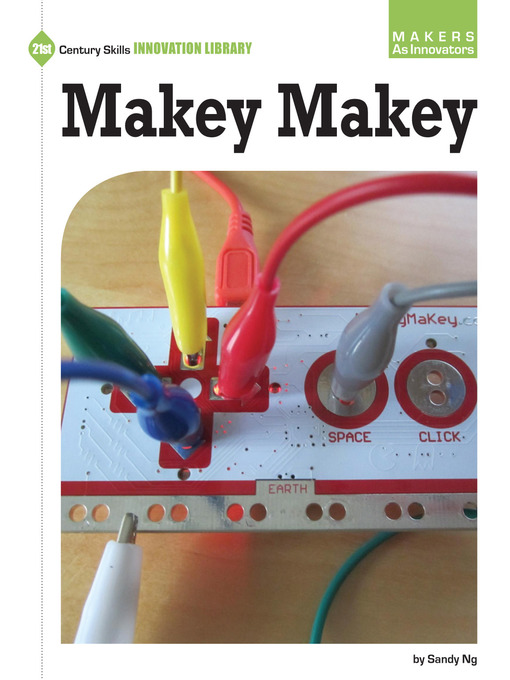Title details for Makey Makey by Sandy Ng - Available